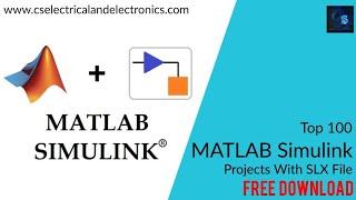 Top 100 MATLAB Simulink Projects With SLX/Simulink File Free Download