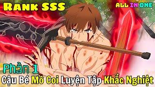 Anime Hot | Cậu Bé Mồ Coi Luyện Tập Khắc Nghiệt Trở Thành Hiệp Sĩ Mạnh Nhất  | Phần 1 | ALL IN ONE