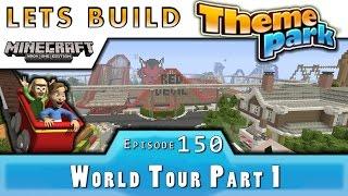 Minecraft :: Lets Build A Theme Park :: World Tour Time! P1 :: E150