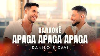 Danilo e Davi - Apaga Apaga Apaga (KARAOKÊ)