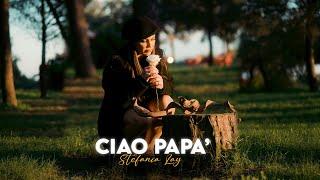 Stefania Lay - Ciao Papà (Video Ufficiale 2024)