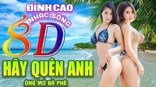 Hãy Quên Anh... Mở To Hết Cỡ LK Nhạc Sống Thôn Quê 8D Mới Ra Lò Cho Cả Xóm NÁO LOẠN VÌ PHÊ !!!