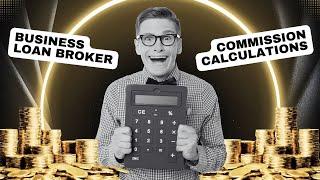 Become A Business Loan Broker  |  Business Loan Broker Commissions