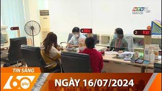 60 Giây Sáng - Ngày 16/07/2024 - HTV Tin Tức Mới Nhất 2024