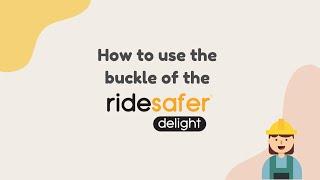 #RideSafer | How to use the buckle of the RideSafer Delight