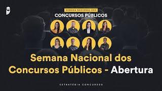 Semana Nacional dos Concursos Públicos 2024 - Abertura