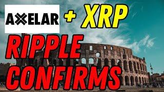 RIPPLE CHOSE AXELAR THIS WILL CHANGE HISTORY