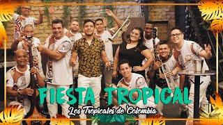 Los Tropicales de Colombia - Fiesta  Tropical (Video Oficial)