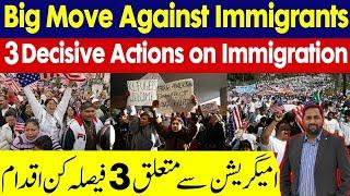 Big Move Against Immigrants I 3 Decisive Actions on Immigration I Fiaz Mahmood