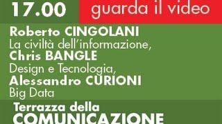 CINGOLANI - La civiltà dell’informazione - BANGLE - Design e Tecnologia - CURIONI - Big Data