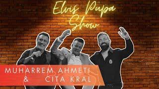 Elvis Pupa SHOW- LIVE Muharrem Ahmeti & Cita Kral