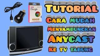 Cara menghubungkan anycast ke tv tabung cara menghubungkan anycast ke hp xiaomi dengan mudah