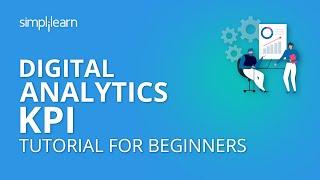 Digital Analytics KPI | Digital Marketing Tutorial For Beginners | Simplilearn