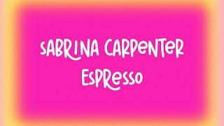 Sabrina Carpenter - Espresso (Lyric Video)