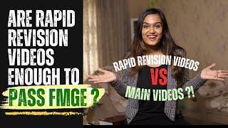 Rapid Revision VS Main Videos , what will help you to PASS FMGE JUNE 2024 ?