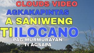 Cloud Video/ken AGKAKAPINTAS A SANIWENG TI ILOCANO/pagmurmurayan ti agsapa,ipatukar mo/mrs.mapalad