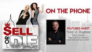 Sell or Die - RSVP Selling's Tony J. Hughes on Building Your Pipeline