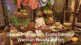 ️ Grand Millennium Hotel Kuala Lumpur Ramadan Dinner Buffet Warisan Bonda Buka Puasa