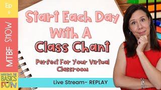 Use Class Chants To Engage Your Real and Distance Learning Classrooms