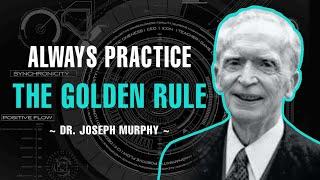 THE GOLDEN RULE | DR. JOSEPH MURPHY