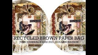 JUNK JOURNAL IDEAS 2021 Recycled brown paper bag