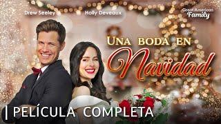 Una boda en Navidad | Película Navideña Completa - Holly Deveaux, Drew Seeley