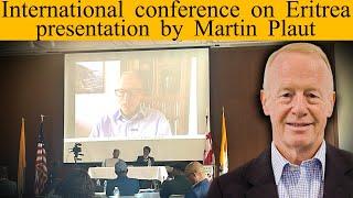 ERIPM | International conference on Eritrea presentation by Martin Plaut