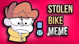 Stolen Bike Meme [MEME REVIEW]   #1