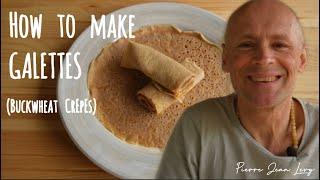 BRITANNY GALETTES / Buckwheat Crepes FULL RECIPE