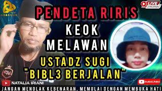 PENDETA RIRIS NANGIS DIPERMALUKAN USTADZ SUGI KRISTOLOGI | KHADIJAH