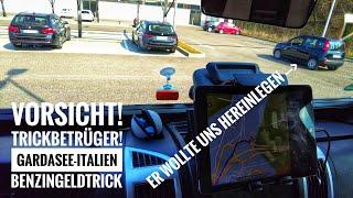 #99: Vorsicht! Trickbetrüger am Gardasee / Italien. Wir erlebten den Benzingeld-Trick heute selbst!