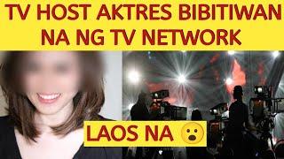 TV HOST AKTRES BIBITIWAN NA NG TV NETWORK, MATAAS ANG TALENT FEE KAHIT LAOS NA 