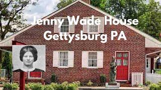 Jenny Wade House, Gettysburg PA (Haunted, Civil war)