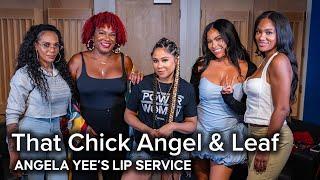 Lip Service | That Chick Angel & Leaf on blocking guys when they don't act right, being picky & more