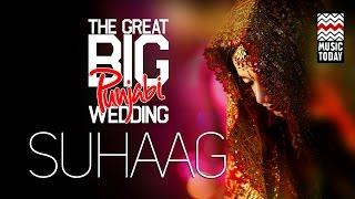 The Great Big Punjabi Wedding | Vol 1 | Suhaag | Audio Jukebox | Vocal | Folk & Pop | Music Today