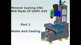 VMC UHPC Mineral Casting 3 Axis CNC Mill - Part 1 Molds And Casting DIY