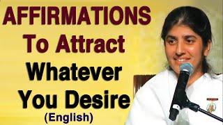 AFFIRMATIONS To Attract Whatever You Desire: BK Shivani at Silicon Valley (English)