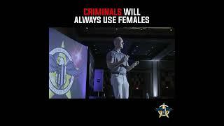 Criminals will always use females || By: Brad Gilmore