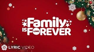 Family is Forever -  ABS-CBN Christmas Station ID 2019 (Lyrics)