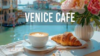 Venice Cafe - Delicate Summer Jazz Instrumental & Italian Bossa Nova Music for Good New Day