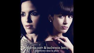 Andrea Corr & Nolwenn Leroy - Tinseltown Sous La Pluie