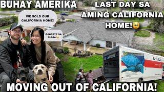 BUHAY AMERIKA: HULING ARAW NAMIN SA AMING BAHAY SA CALIFORNIA! MOVING OUT OF CALIFORNIA!