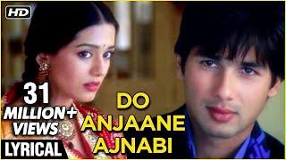 Do Anjaane Ajnabi Lyrical | Vivah | Shahid Kapoor, Amrita Rao | Udit Narayan, Shreya Ghoshal