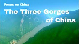 Focus on China E07: The Three Gorges of China