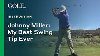 Johnny Miller: My Best Swing Tip Ever