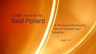 4. Practical Christianity: How to Possess Your Salvation