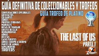 The Last of Us 1: Guía DEFINITIVA de COLECCIONABLES, PARTES y TROFEOS  GUÍA PLATINO / PS5 REMAKE