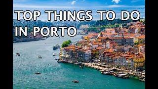 Top Things To Do in Porto 2019 4k