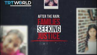 After the Rain: Families Seeking Justice