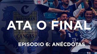 ATA O FINAL: BALONMÁN CANGAS | ANÉCDOTAS